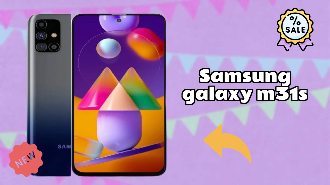 Samsung Galaxy M31s at ₹9,499 - Complete Specifications List